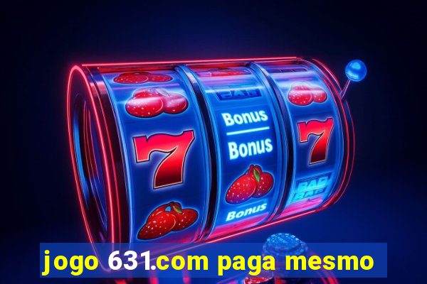 jogo 631.com paga mesmo